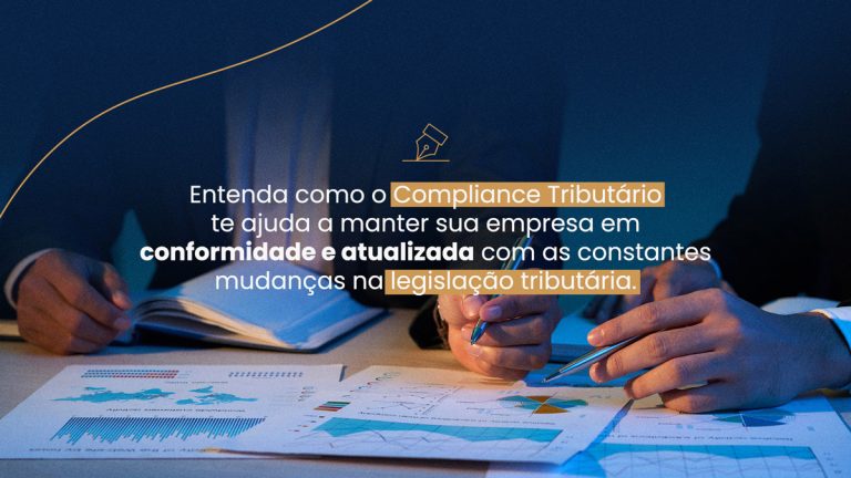 Entenda como o Compliance Tributário te ajuda a manter sua empresa em conformidade e atualizada com as constantes mudanças na legislação tributária.