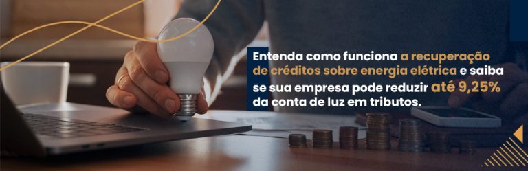 Empresas do regime não cumulativo podem recuperar até 9,25% da conta de energia elétrica via créditos de PIS/COFINS. Entenda como funciona e se sua empresa tem direito.